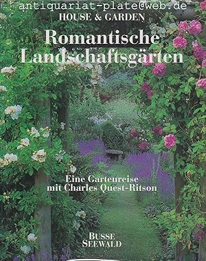 Romantische Landschaftsgärten. Eine Gartenreise mit Charles Quest-Ritson. Übertragen aus dem Engl...