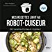 Seller image for 150 recettes light au robot-cuiseur [FRENCH LANGUAGE - No Binding ] for sale by booksXpress
