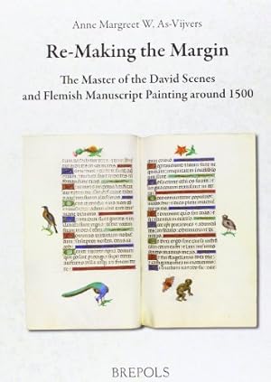 Seller image for The Making of the Margin: The Master of the David Scenes and Ghent-Bruges Manuscript Illumination (Ars Nova) by As-Vijvers, A.M. [FRENCH LANGUAGE - Hardcover ] for sale by booksXpress