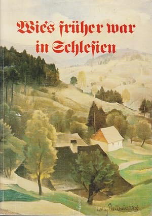 Bild des Verkufers fr Wie's frher war in Schlesien. zsgest. von Achim Raak zum Verkauf von Bcher bei den 7 Bergen