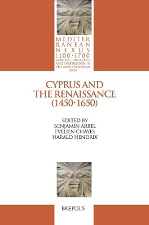 Immagine del venditore per Cyprus and the Renaissance (1450-1650) (Mediterranean Nexus 1100-1700) [FRENCH LANGUAGE - Soft Cover ] venduto da booksXpress