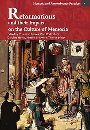 Seller image for Reformations and their Impact on the Culture of Memoria (Memoria and Remembrance Practices) (English and German Edition) by Truus van Bueren [FRENCH LANGUAGE - Hardcover ] for sale by booksXpress