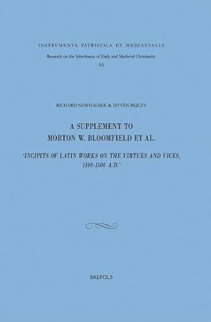 Bild des Verkufers fr A Supplement to Morton W. Bloomfield Et Al.: Incipits of Latin Works on the Virtues and Vices, 1100-1500 A.D. (Instrumenta Patristica et . Christianity) (English and German Edition) by Bejczy, Istvan P, Newhauser, Richard [FRENCH LANGUAGE - Hardcover ] zum Verkauf von booksXpress