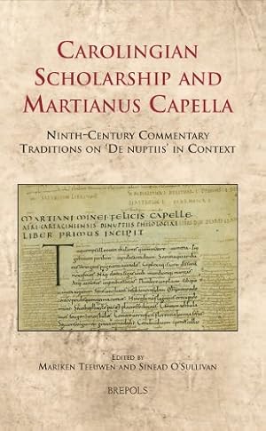 Immagine del venditore per Carolingian Scholarship and Martianus Capella: Ninth-Century Commentary Traditions on 'De nuptiis' in Context (Cultural Encounters in Late Antiquity and the Middle Ages) [FRENCH LANGUAGE - Hardcover ] venduto da booksXpress