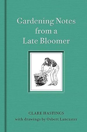 Seller image for Gardening Notes from a Late Bloomer for sale by WeBuyBooks