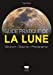Seller image for Guide pratique de la lune - Découvrir, observer, photographier [FRENCH LANGUAGE - No Binding ] for sale by booksXpress