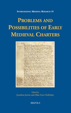 Bild des Verkufers fr Problems and Possibilities of Early Medieval Charters (International Medieval Research) [FRENCH LANGUAGE - Hardcover ] zum Verkauf von booksXpress