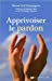 Bild des Verkufers fr Apprivoiser le pardon [FRENCH LANGUAGE - Soft Cover ] zum Verkauf von booksXpress