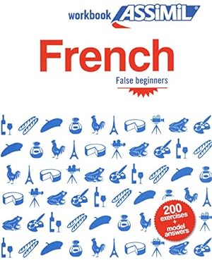 Seller image for French False Beginners French False Beginners: Workbook Exercises for Speaking French (French Edition) by Assimil [FRENCH LANGUAGE - Paperback ] for sale by booksXpress