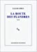 Image du vendeur pour La Route des Flandres: Roman [FRENCH LANGUAGE - Soft Cover ] mis en vente par booksXpress