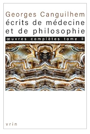 Immagine del venditore per Oeuvres Completes Tome II: Ecrits de Medecine Et de Philosophie: Les Theses (Bibliotheque Des Textes Philosophiques) (French Edition) by Canguilhem, Georges [FRENCH LANGUAGE - Paperback ] venduto da booksXpress