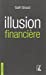 Immagine del venditore per Illusion financière [FRENCH LANGUAGE - Soft Cover ] venduto da booksXpress