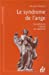 Seller image for Le syndrome de l'ange : Consid ©rations    propos de l'agressivit © [FRENCH LANGUAGE - Soft Cover ] for sale by booksXpress