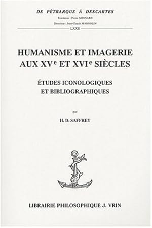 Bild des Verkufers fr Humanisme Et Imagerie Aux Xve Et Xvie Siecles: Etudes Iconologiques Et Bibliographiques (de Petrarque a Descartes) (French Edition) [FRENCH LANGUAGE - Soft Cover ] zum Verkauf von booksXpress