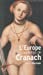Image du vendeur pour L'Europe au temps de Cranach (French Edition) [FRENCH LANGUAGE - Soft Cover ] mis en vente par booksXpress