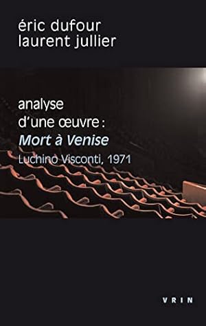 Image du vendeur pour Mort a Venise (Visconti, 1971): Analyse d'Une Oeuvre (Philosophie Et Cinema) (French Edition) by Dufour, Eric, Jullier, Laurent [FRENCH LANGUAGE - Mass Market Paperback ] mis en vente par booksXpress