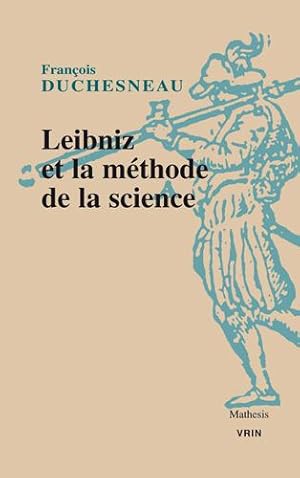 Bild des Verkufers fr Leibniz Et La Methode De La Science (Mathesis) (French Edition) [FRENCH LANGUAGE - Soft Cover ] zum Verkauf von booksXpress