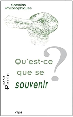 Bild des Verkufers fr Qu'est-ce que se souvenir? (Chemins Philosophiques) (French Edition) [FRENCH LANGUAGE - Soft Cover ] zum Verkauf von booksXpress