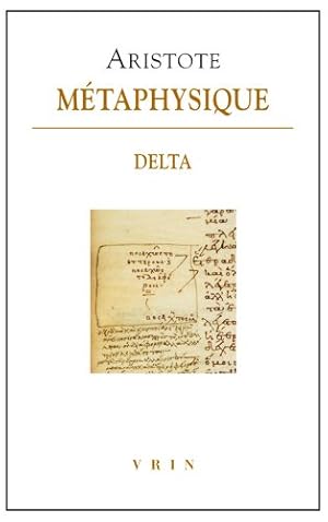 Seller image for Aristote, Metaphysique Delta (Bibliotheque Des Textes Philosophiques) (French Edition) [FRENCH LANGUAGE - Paperback ] for sale by booksXpress
