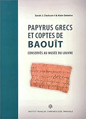 Seller image for Papyrus Grecs Et Coptes De Baouit (Bibliotheque D'etude Copte) (French Edition) by Clackson, Sarah J., Delattre, Alain [FRENCH LANGUAGE - Paperback ] for sale by booksXpress