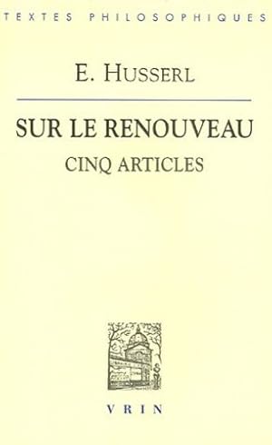 Seller image for Edmund Husserl: Sur Le Renouveau: Cinq Articles (Bibliotheque Des Textes Philosophiques) (French Edition) by Husserl, E. [FRENCH LANGUAGE - Paperback ] for sale by booksXpress