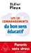 Seller image for Les 10 Commandements du bon sens éducatif [FRENCH LANGUAGE - Soft Cover ] for sale by booksXpress