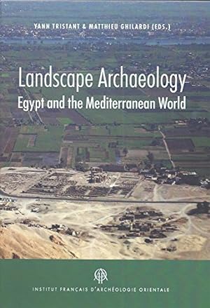 Seller image for Landscape Archaeology: Egypt and the Mediterranean World (Bibliotheque D'etude) (English and French Edition) [FRENCH LANGUAGE - Hardcover ] for sale by booksXpress