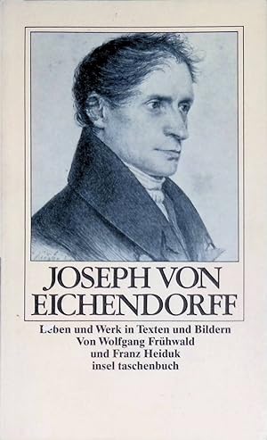 Imagen del vendedor de Joseph von Eichendorff : Leben u. Werk in Texten u. Bildern. (Nr 1064) a la venta por books4less (Versandantiquariat Petra Gros GmbH & Co. KG)