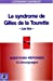 Bild des Verkufers fr Le syndrome de Gilles de la Tourette (French Edition) [FRENCH LANGUAGE - Soft Cover ] zum Verkauf von booksXpress