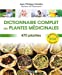 Seller image for Dictionnaire complet des plantes médicinales [FRENCH LANGUAGE - No Binding ] for sale by booksXpress