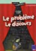 Seller image for le problème ; le discours ; 8/10 ans" [FRENCH LANGUAGE - Soft Cover ] for sale by booksXpress