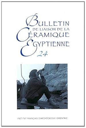 Seller image for Bulletin De Liaison De La Ceramique Egyptienne (Bulletin De La Ceramique Egyptienne) (English and French Edition) by IFAO [FRENCH LANGUAGE - Hardcover ] for sale by booksXpress