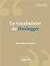 Seller image for Le Vocabulaire de Heidegger [FRENCH LANGUAGE - Soft Cover ] for sale by booksXpress