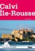 Image du vendeur pour Calvi et Ile-Rousse [FRENCH LANGUAGE - Soft Cover ] mis en vente par booksXpress