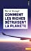 Seller image for Comment les riches détruisent la planète [FRENCH LANGUAGE - No Binding ] for sale by booksXpress