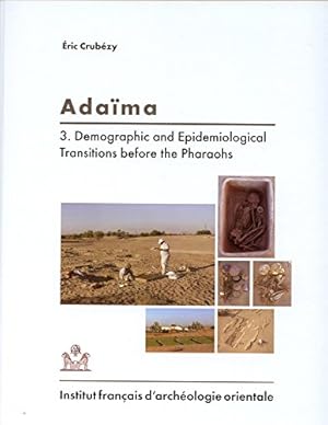 Seller image for Adaima: Demographic and Epidemiological Transitions Before the Pharaohs (Fifao) by Crubezy, Eric [FRENCH LANGUAGE - Paperback ] for sale by booksXpress