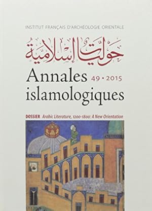Seller image for Annales Islamologiques: Dossier; Arabic Literature 1200-1800; a New Orientation (English and French Edition) by IFAO [FRENCH LANGUAGE - Hardcover ] for sale by booksXpress