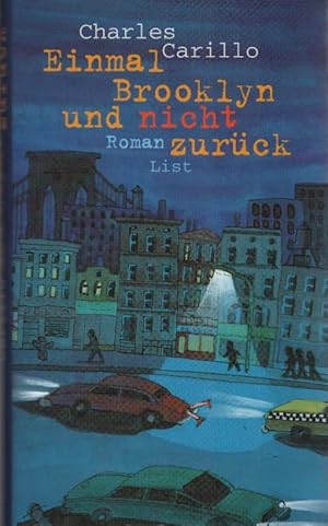 Bild des Verkufers fr Einmal Brooklyn und nicht zurck : Roman. Aus dem Amerikan. von Alexandra Gramatke zum Verkauf von Schrmann und Kiewning GbR