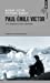 Seller image for Paul-Emile Victor : "j'ai toujours vécu demain" [FRENCH LANGUAGE - Soft Cover ] for sale by booksXpress