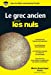 Image du vendeur pour Le grec ancien pour les Nuls poche [FRENCH LANGUAGE - Soft Cover ] mis en vente par booksXpress