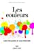 Seller image for Les couleurs [FRENCH LANGUAGE - Soft Cover ] for sale by booksXpress