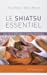 Seller image for Le Shiatsu essentiel : Les huit méridiens extraordinaires [FRENCH LANGUAGE - Soft Cover ] for sale by booksXpress