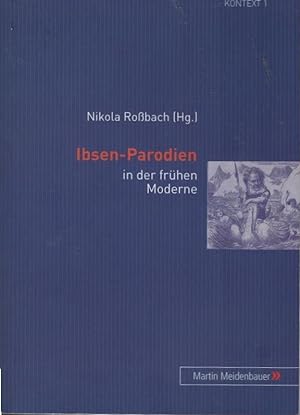 Seller image for Ibsen-Parodien in der frhen Moderne. Nikola Robach (Hg.) / Kontext ; 1 for sale by Schrmann und Kiewning GbR