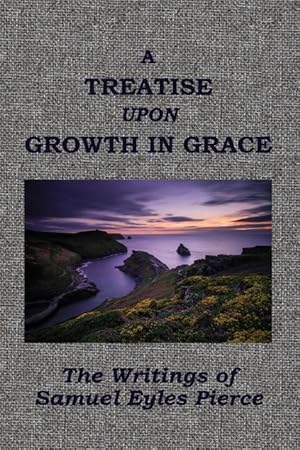 Seller image for A Treatise Upon Growth in Grace &c. for sale by moluna