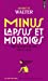 Bild des Verkufers fr Minus, Lapsus Et Mordicus: Nous Parlons Tout Latin Sans Le Savoir [FRENCH LANGUAGE - Soft Cover ] zum Verkauf von booksXpress