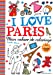 Seller image for I love Paris - mon cahier de coloriage (French Edition) [FRENCH LANGUAGE - Soft Cover ] for sale by booksXpress