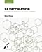 Seller image for LA VACCINATION. FONDEMENTS BIOLOGIQUES ET ENJEUX SOCIETAUX [FRENCH LANGUAGE - No Binding ] for sale by booksXpress