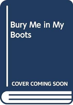 Seller image for Bury Me in My Boots (Hodder Christian paperbacks) for sale by WeBuyBooks 2