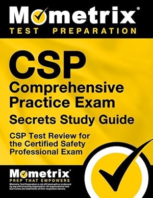 Image du vendeur pour CSP Comprehensive Practice Exam Secrets Study Guide: CSP Test Review for the Certified Safety Professional Exam mis en vente par moluna