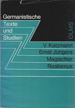 Ernst Jüngers magischer Realismus. Germanistische Texte und Studien ; Bd. 1